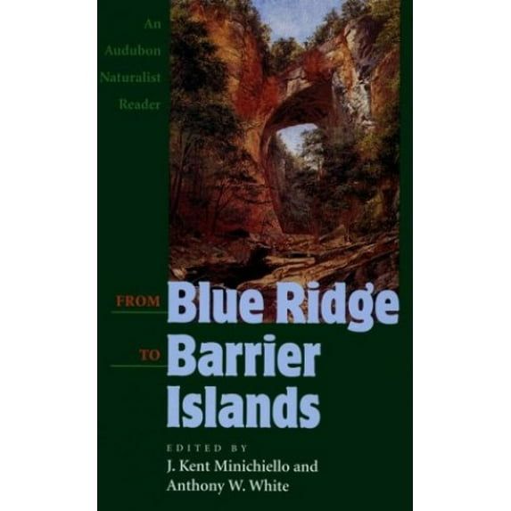 Pre-Owned From Blue Ridge to Barrier Islands: An Audubon Naturalist Reader (Paperback)