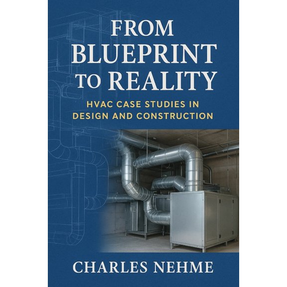 From Blueprint to Reality: HVAC Case Studies in Design and Construction, (Paperback)