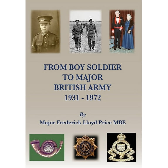 From Boy Soldier to Major: British Army 1931-72, (Hardcover)