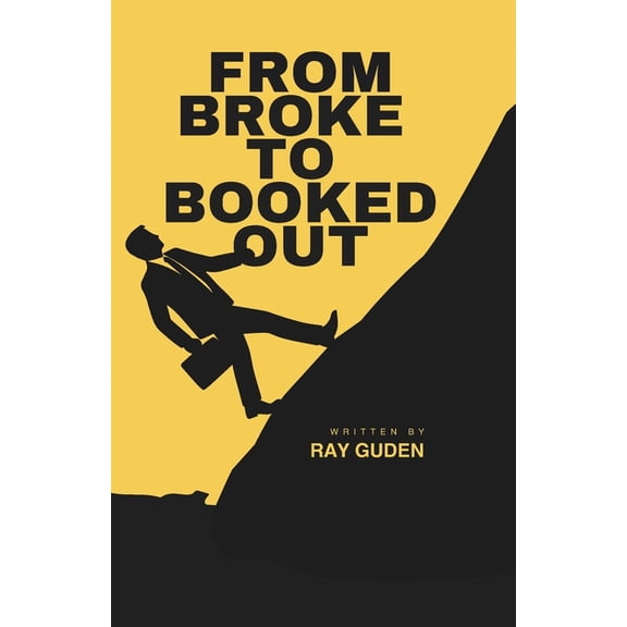 From Broke to Booked Out, (Paperback)