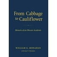 thumbnail image 1 of From Cabbage to Cauliflower: Memoirs of an Obscure Academic, (Hardcover), 1 of 1