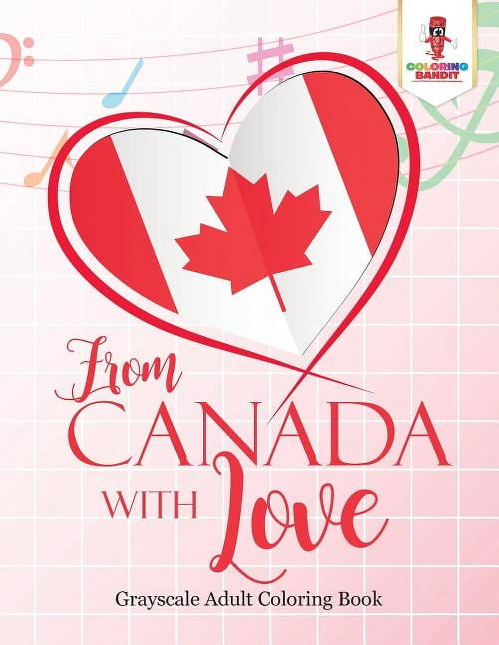 From Canada With Love: Adult Coloring Book Love Edition, (Paperback)