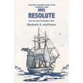 thumbnail image 1 of Pre-Owned From the Canadian Arctic to the President's Desk HMS Resolute and How She Prevented a War (Paperback) 0755203968 9780755203963, 1 of 1