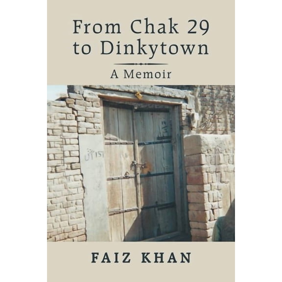 From Chak 29 to Dinkytown: A Memoir, (Paperback)