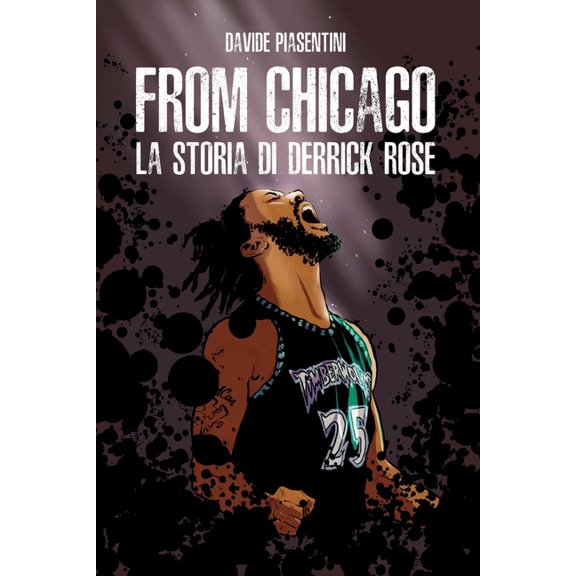 From Chicago. La storia di Derrick Rose (Paperback)