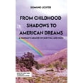 thumbnail image 1 of From Childhood Shadows To American Dreams: A Silesian's Memoir Of Survival And Hope, (Hardcover), 1 of 1