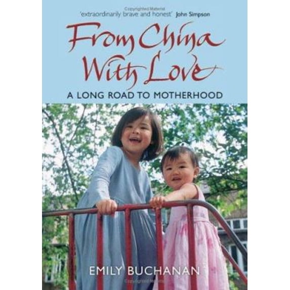 Pre-Owned From China with Love : A Long Road to Motherhood (Paperback) 9780470093443