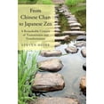 thumbnail image 1 of From Chinese Chan to Japanese Zen : A Remarkable Century of Transmission and Transformation, 1 of 1