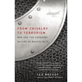 thumbnail image 1 of From Chivalry to Terrorism : War and the Changing Nature of Masculinity (Paperback), 1 of 2