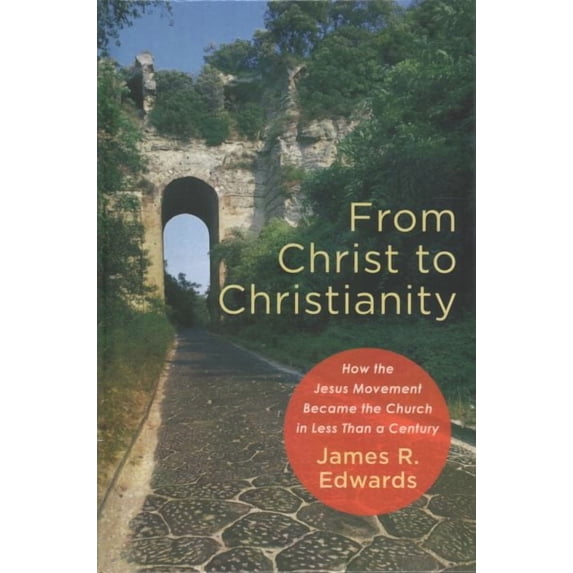 From Christ to Christianity (Hardcover)