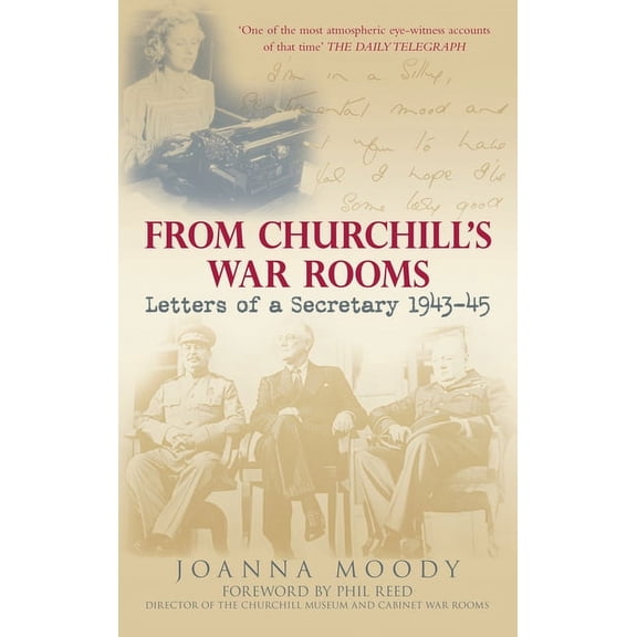 From Churchill's War Rooms : Letters of a Secretary 194345 (Paperback)