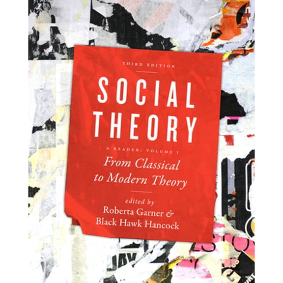 Pre-Owned Social Theory, Volume I: From Classical to Modern Theory, Third Edition