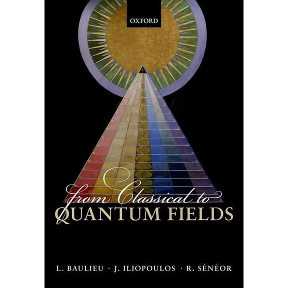 From Classical to Quantum Fields, (Hardcover)