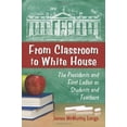 thumbnail image 1 of Pre-Owned From Classroom to White House: The Presidents and First Ladies as Students and Teachers (Paperback) 0786464860 9780786464869, 1 of 1