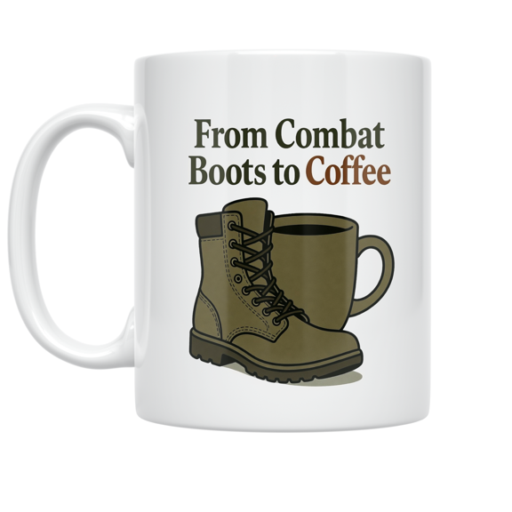 From Combat Boots to Coffee - Veteran Transition - 11 oz Ceramic Coffee Mug