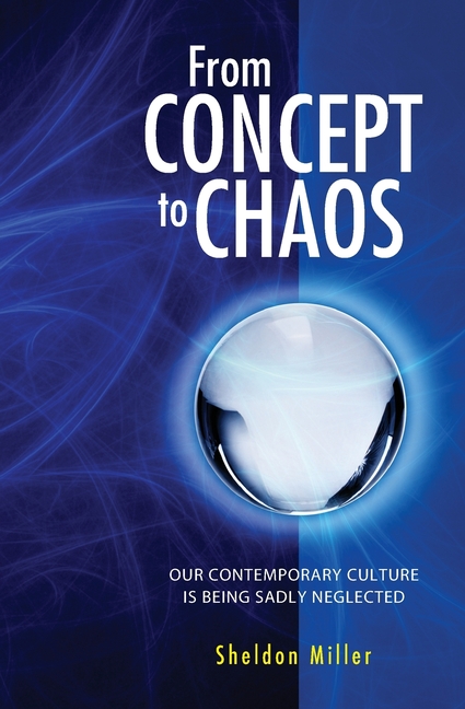 From Concept to Chaos: Our Contemporary Culture is Being Sadly Neglected (Paperback) - image 1 of 1