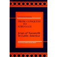 thumbnail image 1 of Pre-Owned From Conquest to Struggle: Jesus of Nazareth in Latin America (Paperback) 0791404226 9780791404225, 1 of 1