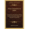 thumbnail image 1 of From Constantine to Hitler: A Historical Perspective of the Civil and Economic Rights of the Jews in Germany, 1 of 1