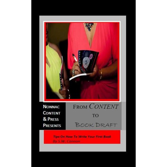 From Content to Book Draft : Tips on How to Write Your First Book