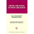 thumbnail image 1 of Pre-Owned From Creation to New Creation: Old Testament Perspectives (Overtures to Biblical Theology) (Paperback) 0800628470 9780800628475, 1 of 1