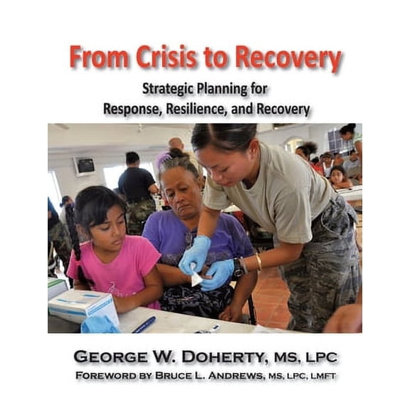 From Crisis To Recovery: Strategic Planning For Response, Resilience, And Recovery