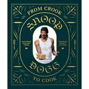 From Crook to Cook : Platinum Recipes from Tha Boss Dogg's Kitchen (Hardcover)