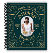 From Crook to Cook: Platinum Recipes from Tha Boss Dogg's Kitchen (Spiral Bound)