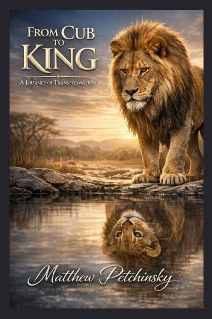 From Cub to King: A Journey of Transformation, (Paperback)