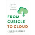 thumbnail image 1 of Pre-Owned From Cubicle to Cloud: How to Start and Scale a Virtual Professional Service Business (Hardcover) 1626347611 9781626347618, 1 of 1