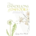 thumbnail image 1 of From Dandelions to Daffodils: Chronicles of a Child with an Alcoholic Parent, 1 of 2