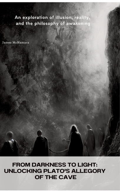 From Darkness to Light: Unlocking Plato's Allegory of the Cave: An ...