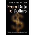 thumbnail image 1 of From Data to Dollars: Turning Data Strategy into Business Value, (Paperback), 1 of 1
