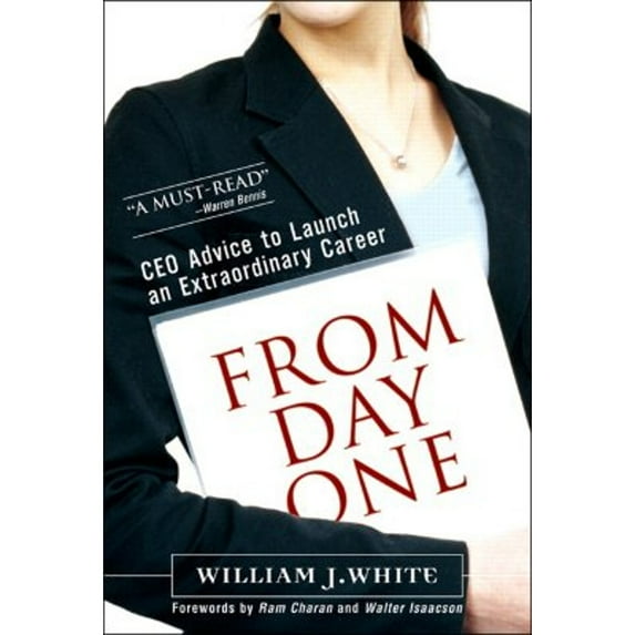 Pre-Owned From Day One: Success Secrets for Starting Your Career (Hardcover) 0132206862 9780132206860