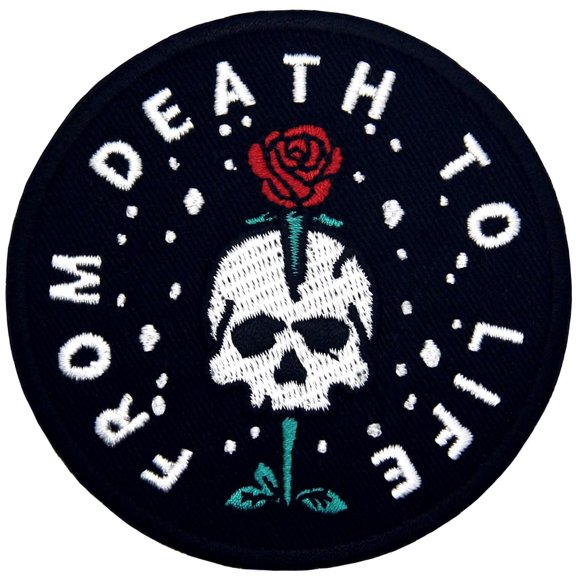 From Death To Life Patch Embroidered Applique Badge Iron On Sew On Emblem