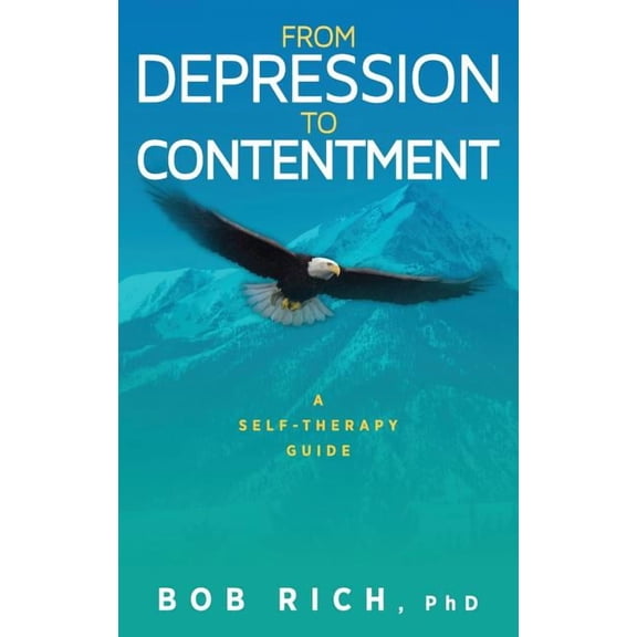 From Depression to Contentment: A Self-Therapy Guide (Hardcover)
