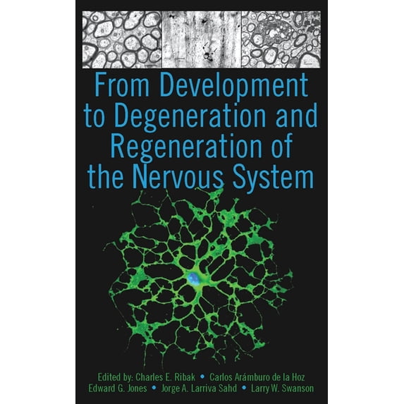 From Development to Degeneration and Regeneration of the Nervous System (Hardcover)