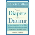 thumbnail image 1 of From Diapers to Dating: A Parent's Guide to Raising Sexually Healthy Children - From Infancy to Middle School, (Paperback), 1 of 1