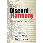 From Discord to Harmony Making Your Workplace Hum, Hardcover
