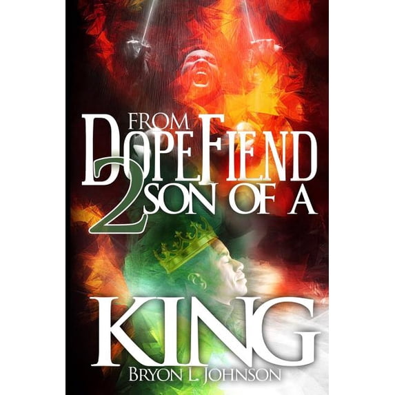 From Dope Fiend 2 Son of a King (Paperback)