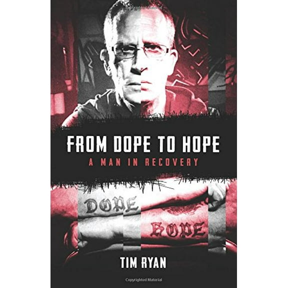 Pre-Owned From Dope to Hope: A Man in Recovery (Paperback) 0984591729 9780984591725