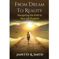 thumbnail image 1 of From Dream To Reality: Navigating the Path to Your Life Purpose, (Paperback), 1 of 1
