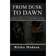 thumbnail image 1 of From Dusk to Dawn: A Real Life Story of a Child Abuse Survivor, 1 of 1