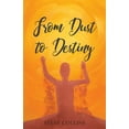 thumbnail image 1 of From Dust To Destiny, (Paperback), 1 of 1