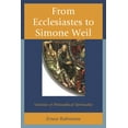 thumbnail image 1 of From Ecclesiastes to Simone Weil: Varieties of Philosophical Spirituality, (Paperback), 1 of 1