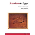 thumbnail image 1 of Pre-Owned From Eden to Egypt: Exploring the Genesis Themes (Paperback) 1903087074 9781903087077, 1 of 1