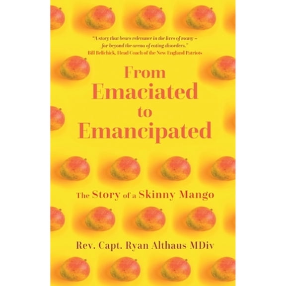 Pre-Owned From Emaciated to Emancipated: The Story of a Skinny Mango (Paperback) 1913615987 9781913615987