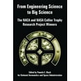 thumbnail image 1 of From Engineering Science to Big Science: The NACA and NASA Collier Trophy Research Project Winners (Paperback), 1 of 1
