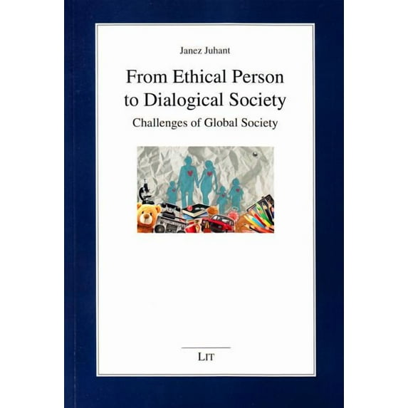 Forum Religionsphilosophie: From Ethical Person to Dialogical Society, 32: Challenges of Global Society (Paperback)