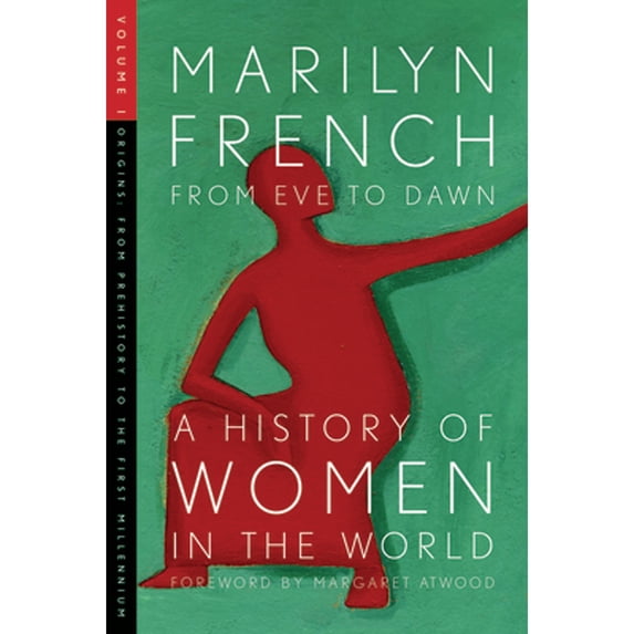 Pre-Owned From Eve to Dawn: A History of Women Volume 1: Origins (Paperback) 1558615652 9781558615656