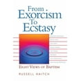 thumbnail image 1 of From Exorcism to Ecstasy: Eight Views of Baptism (Paperback), 1 of 2